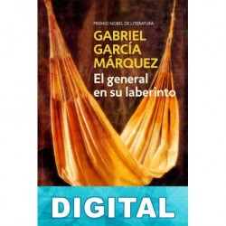 El general en su laberinto Gabriel García Márquez