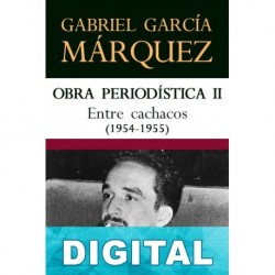 Entre cachacos (1954-1955) Gabriel García Márquez