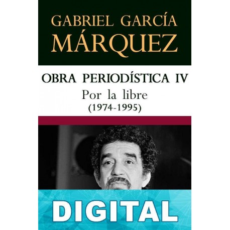 Por la libre (1974-1995) Gabriel García Márquez