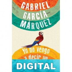 Yo no vengo a decir un discurso Gabriel García Márquez