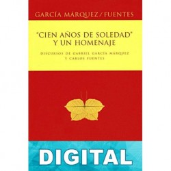 «Cien años de soledad» y un homenaje Gabriel García Márquez & Carlos Fuentes