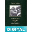 La República Española y la Guerra Civil Gabriel Jackson