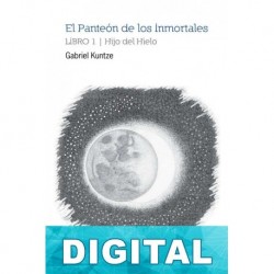 El Panteón de los Inmortales. Libro 1: Hijo del Hielo Gabriel Kuntze