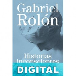 Historias inconscientes Gabriel Rolón