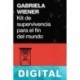 Kit de supervivencia para el fin del mundo Gabriela Wiener
