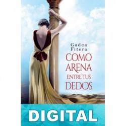 Como arena entre tus dedos Gadea Fitera