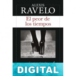 El peor de los tiempos Alexis Ravelo