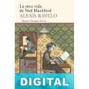 La otra vida de Ned Blackbird Alexis Ravelo