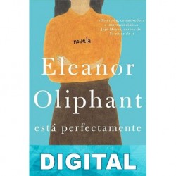 Eleanor Oliphant está perfectamente Gail Honeyman