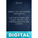 Sobre las facultades naturales - Las facultades del alma siguen los temperamentos del cuerpo Galeno
