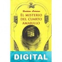 El misterio del cuarto amarillo (trad. Joelle Eyheramonno) Gaston Leroux