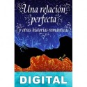 Una relación perfecta y otras historias románticas Gemma Ellis