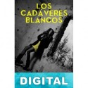 Los cadáveres blancos Gemma Herrero Virto