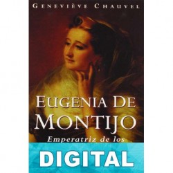 Eugenia de Montijo. Emperatriz de los franceses Geneviève Chauvel