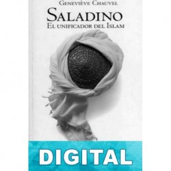 Saladino, El unificador del Islam Geneviève Chauvel