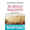 El siglo maldito. Clima, guerras y catástrofes en el siglo XVII Geoffrey Parker