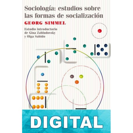 Sociología: estudios sobre las formas de socialización Georg Simmel
