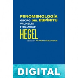Fenomenología del espíritu (trad. A. Gómez Ramos) Georg Wilhelm Friedrich Hegel