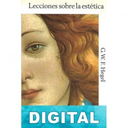 Lecciones sobre la estética Georg Wilhelm Friedrich Hegel