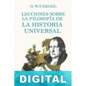 Lecciones sobre la filosofía de la historia universal Georg Wilhelm Friedrich Hegel