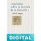 Lecciones sobre la historia de la filosofía I Georg Wilhelm Friedrich Hegel