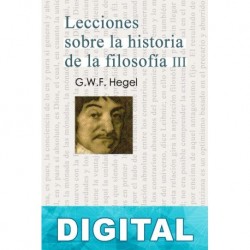 Lecciones sobre la historia de la filosofía III Georg Wilhelm Friedrich Hegel
