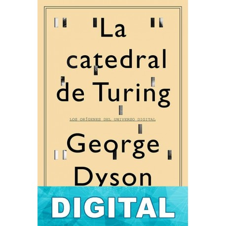 La catedral de Turing George Dyson