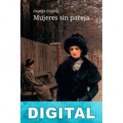 Mujeres sin pareja George Gissing
