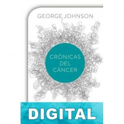 Crónicas del cáncer George Johnson