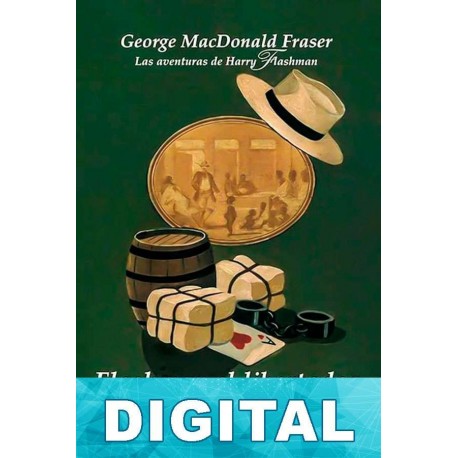 Flashman el libertador George MacDonald Fraser