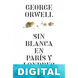 Sin blanca en París y Londres George Orwell