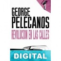Revolución en las calles George Pelecanos