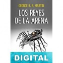 Los reyes de la arena George R. R. Martin