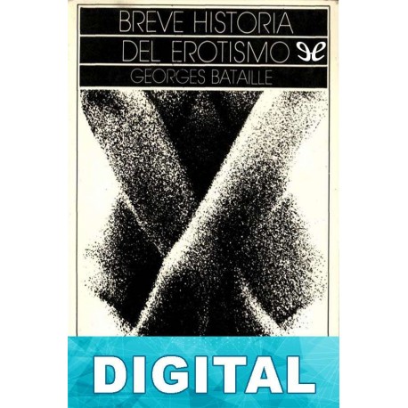 Breve historia del erotismo Georges Bataille