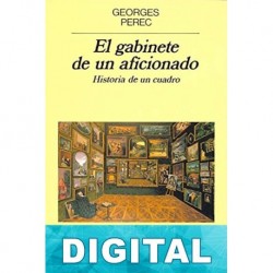 El gabinete de un aficionado Georges Perec