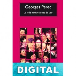 La vida instrucciones de uso Georges Perec
