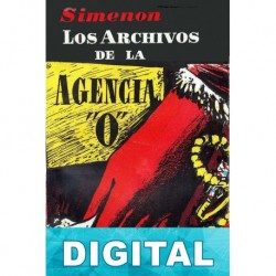 Los archivos de la Agencia «O» (Recopilación) Georges Simenon