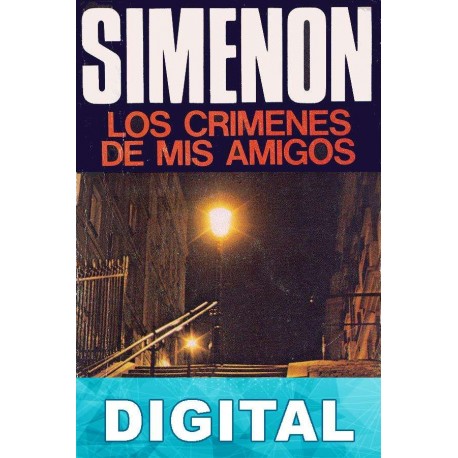 Los crímenes de mis amigos Georges Simenon