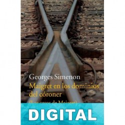 Maigret en los dominios del córoner (Trad. Caridad Martínez) Georges Simenon