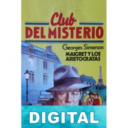 Maigret y los aristócratas Georges Simenon