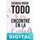 Todo lo que encontré en la ciudad Georgia Moon