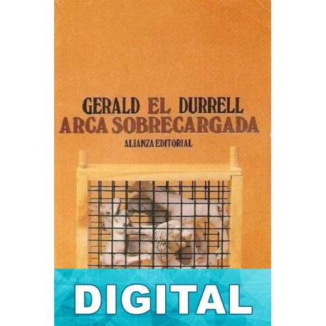 El arca sobrecargada Gerald Durrell
