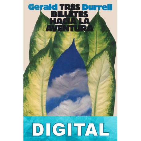 Tres billetes hacia la aventura Gerald Durrell