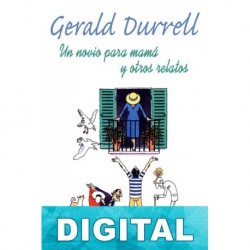 Un novio para mamá y otros relatos Gerald Durrell