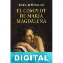 El complot de María Magdalena Gerald Messadié
