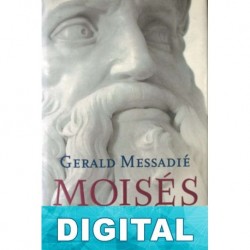Moisés. Un príncipe sin corona Gerald Messadié