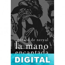 La mano encantada Gérard de Nerval