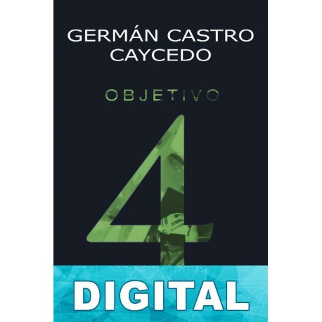 Objetivo 4 Germán Castro Caycedo