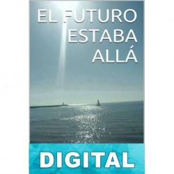 El futuro estaba allá Germán Lage