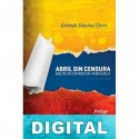 Abril sin censura Germán Sánchez Otero
